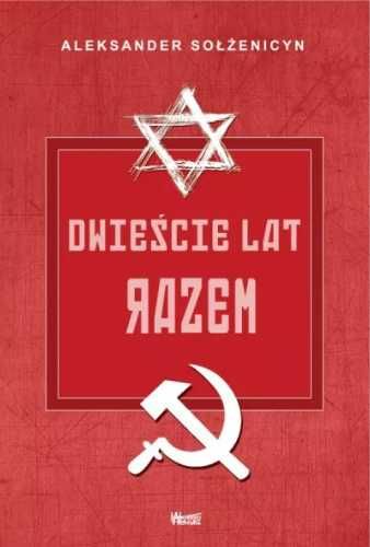 Dwieście lat razem T2 - Aleksander Sołżenicyn