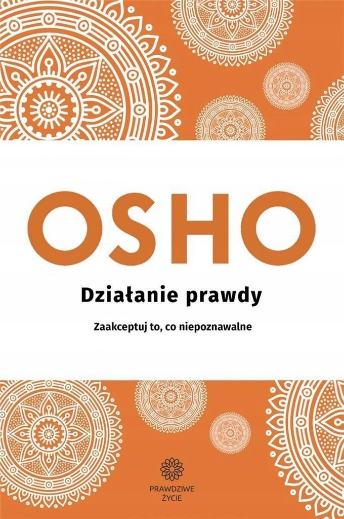 Działanie Prawdy Osho, Osho