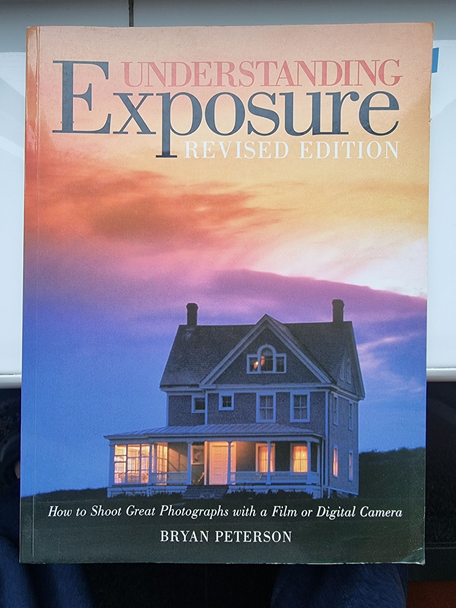 Understanding Exposure Revised Edition