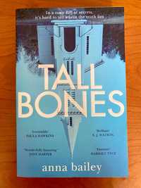 "Tall Bones" - Anna Bailey