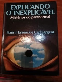 Livro Explicando o inexplicável, mistérios do paranormal.