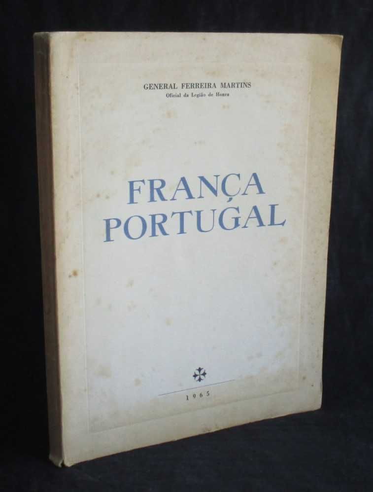 Livro França Portugal General Ferreira Martins Autografado