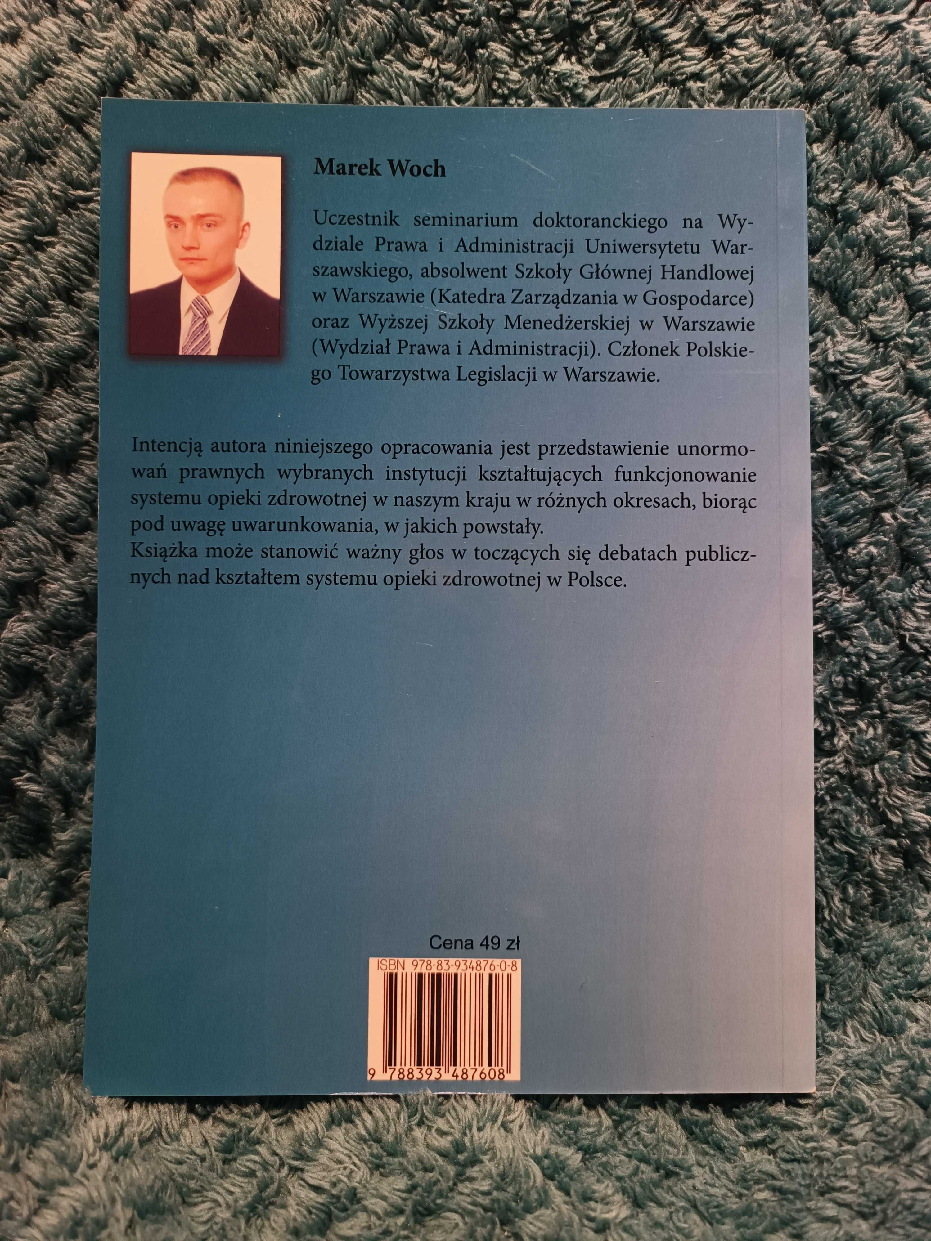 Instytucje kształtujące system opieki zdrowotnej w Polsce, Marek Woch