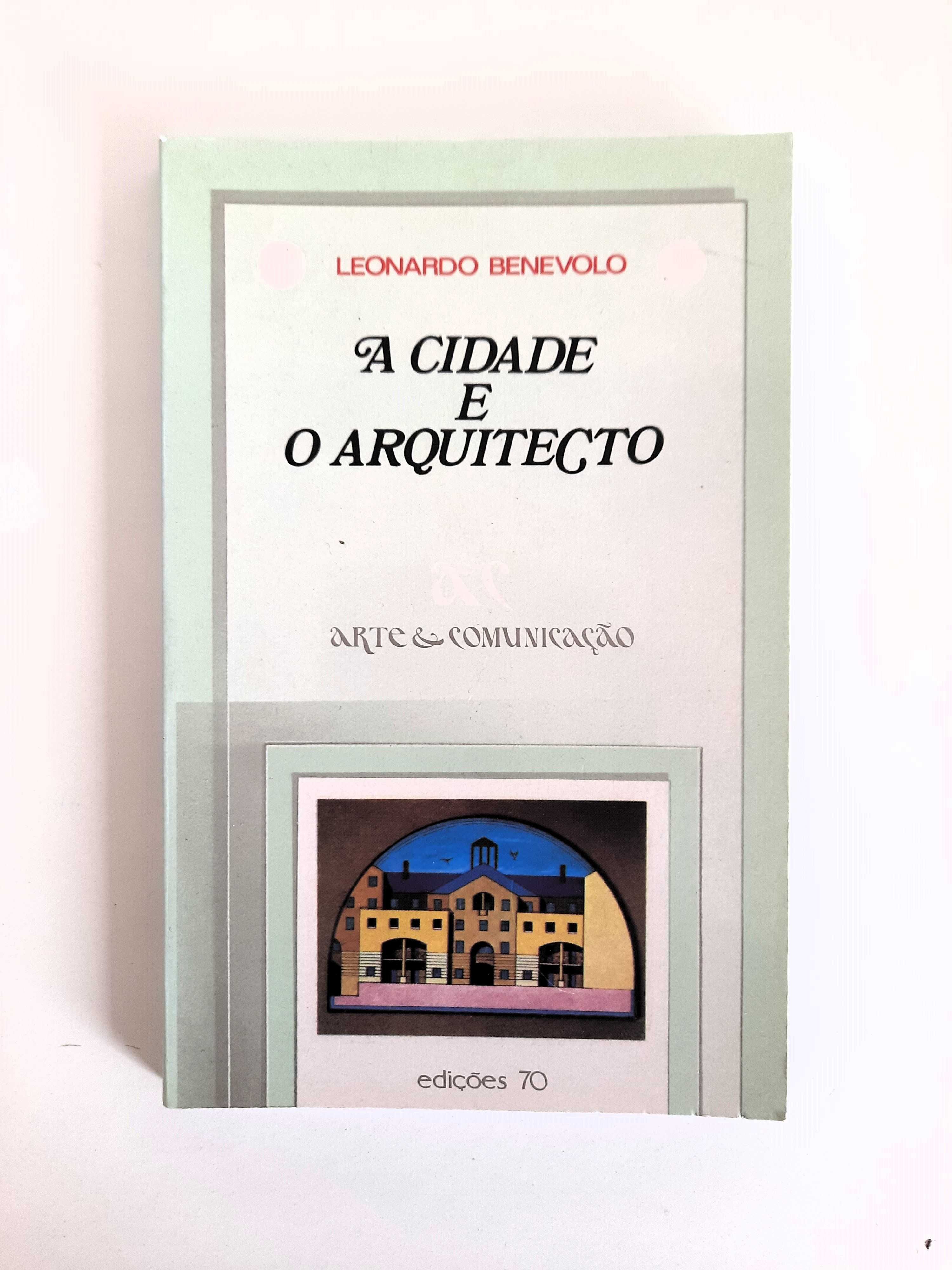 arquitetura . A Cidade e o Arquitecto . Leonardo Benevolo