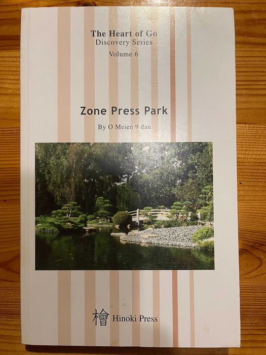 The Heart of Go Discovery Series Volume 6: Zone Press Park O Meien