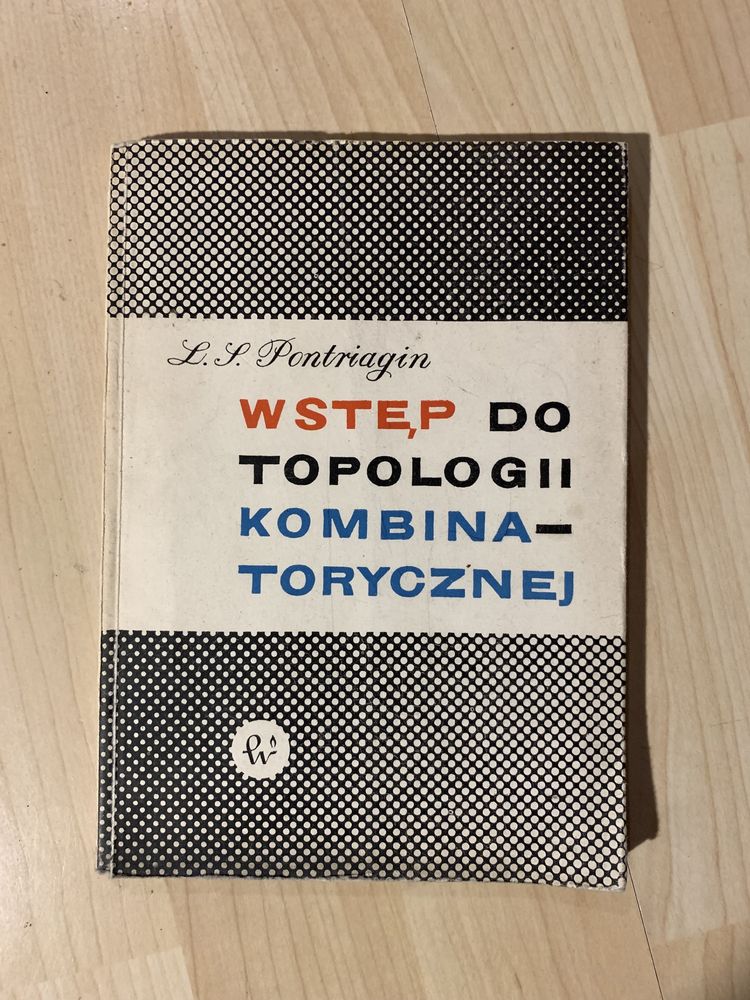 „Wstęp do topologii kombinarycznej”, L. S. Pontriagin