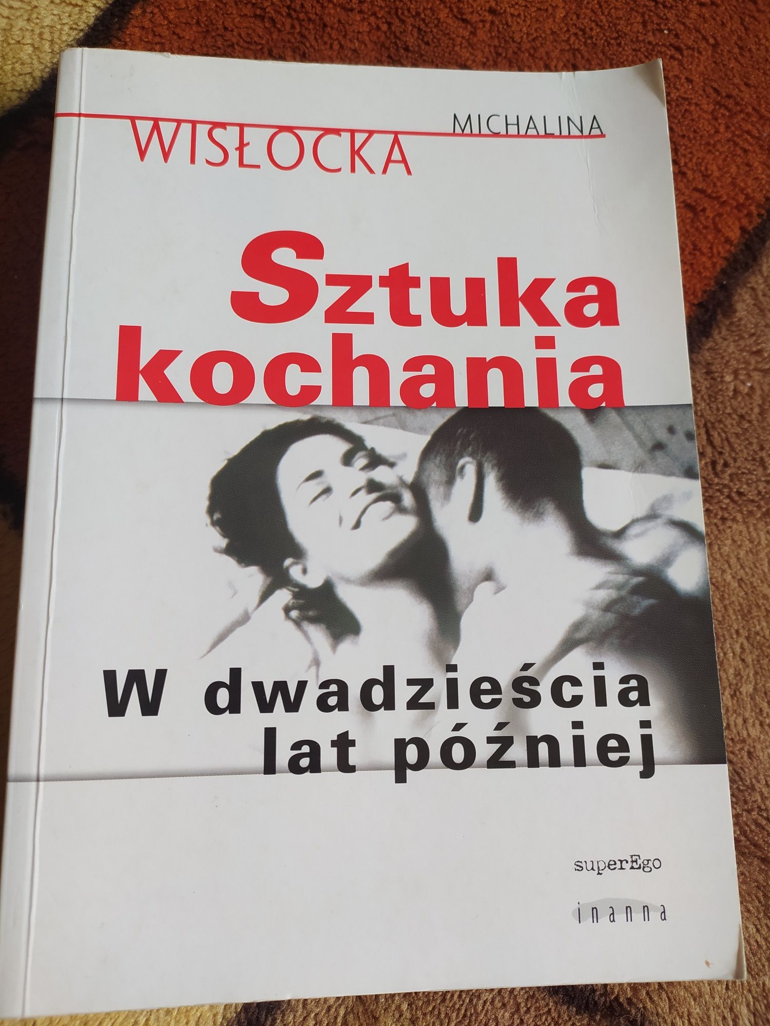 Sztuka kochania w dwadzieścia lat później. Wislocka Michalina