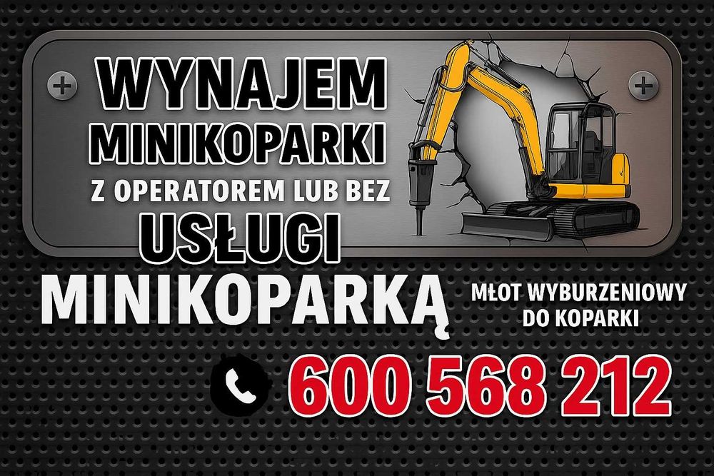 Choszczno Minikoparka + młot wyburzeniowy -wynajem z lub bez operatora