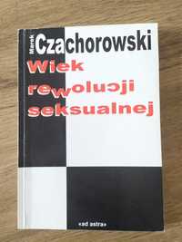 Wiek rewolucji seksualnej Marek Czachorowski