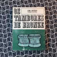 Os Tambores de Bronze - Jean Lartéguy