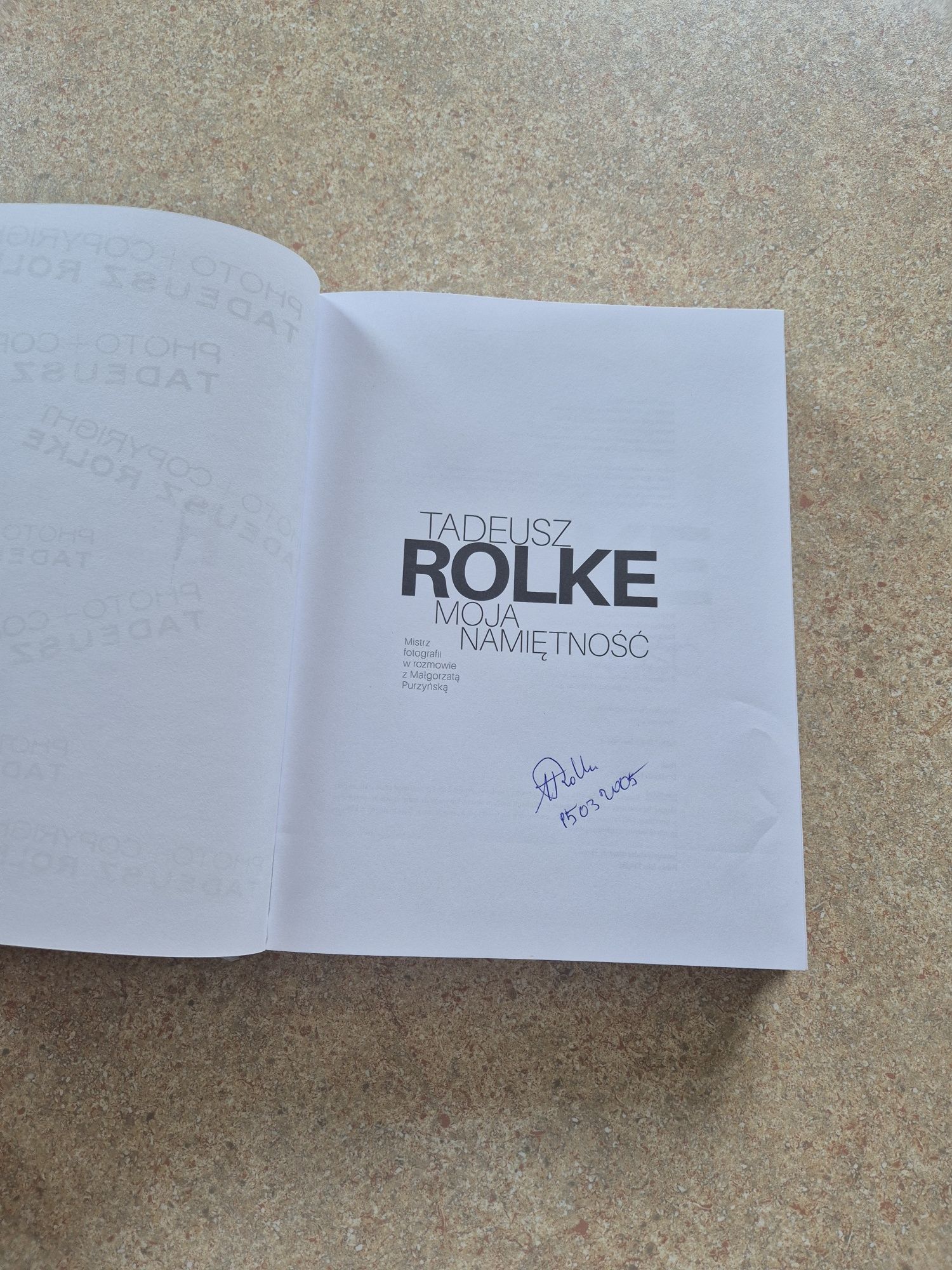 Nowa!! Autograf!! Tadeusz Rolke - Moja namiętność