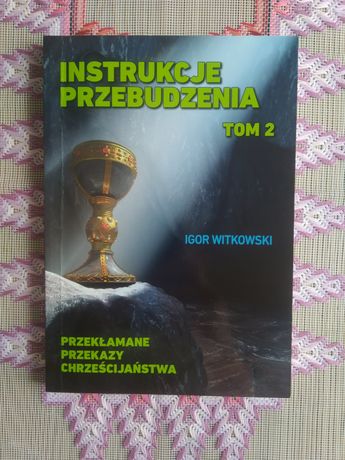 Igor Witkowski - Instrukcje Przebudzenia. Przekłamane Przekazy tom 2.