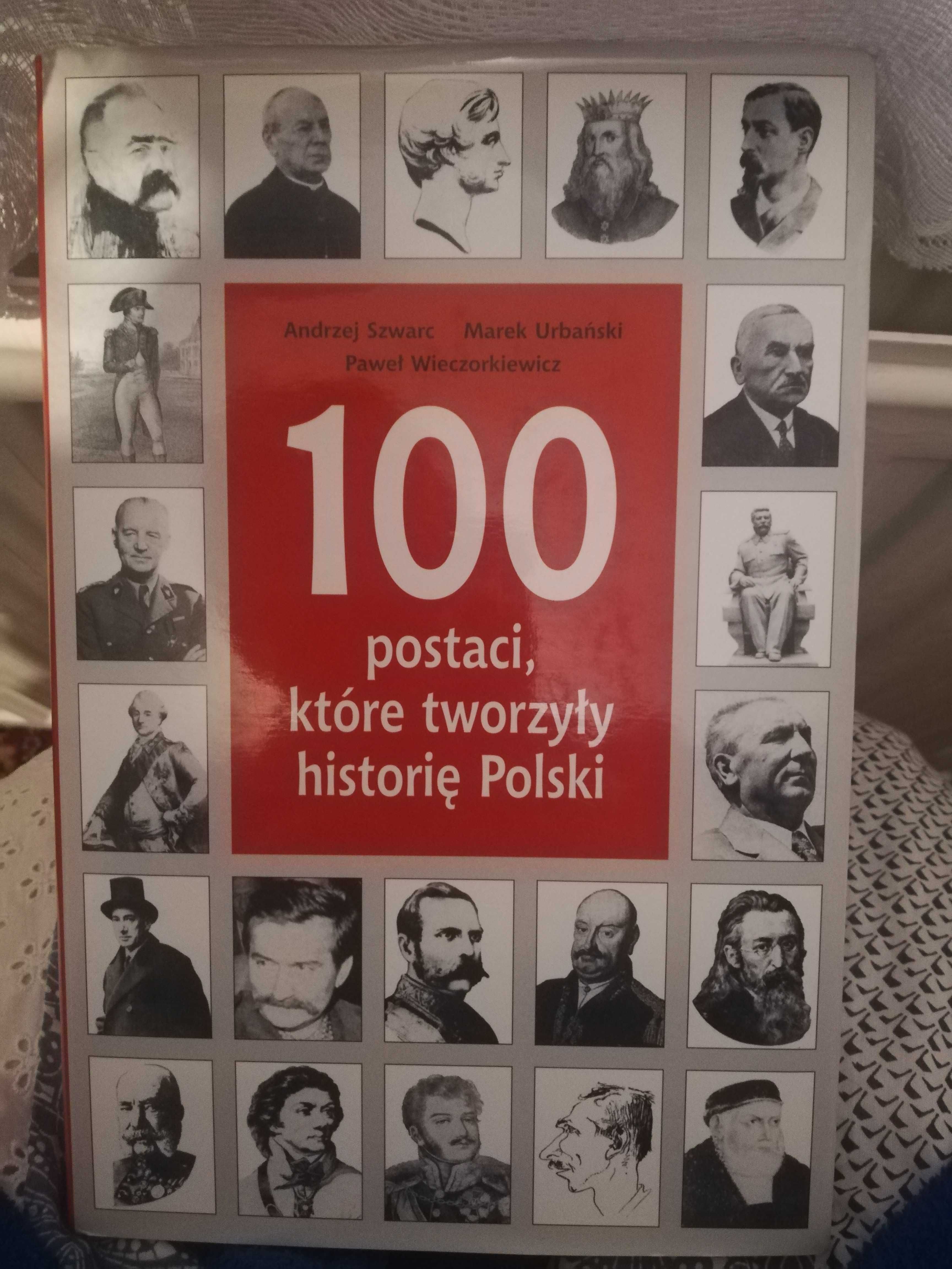 100 postaci, które tworzyły historię Polski