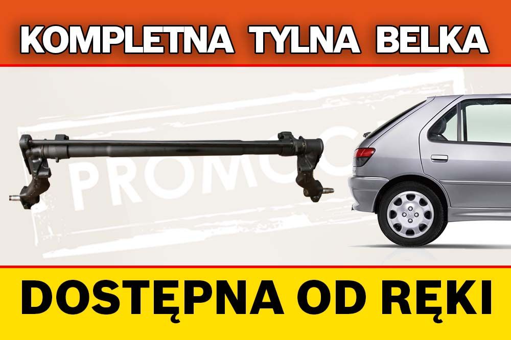 PROMOCJA Tylna belka oś Peugeot 306 - 3 lata gwarancji