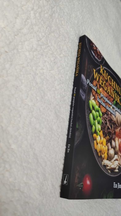 Kuchnia wegańska. Ponad 80 przepisów wegańskiej kuchni chińskiej Nowa.