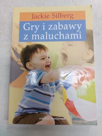 Gry i zabawy z maluchami. Jackie Silberg