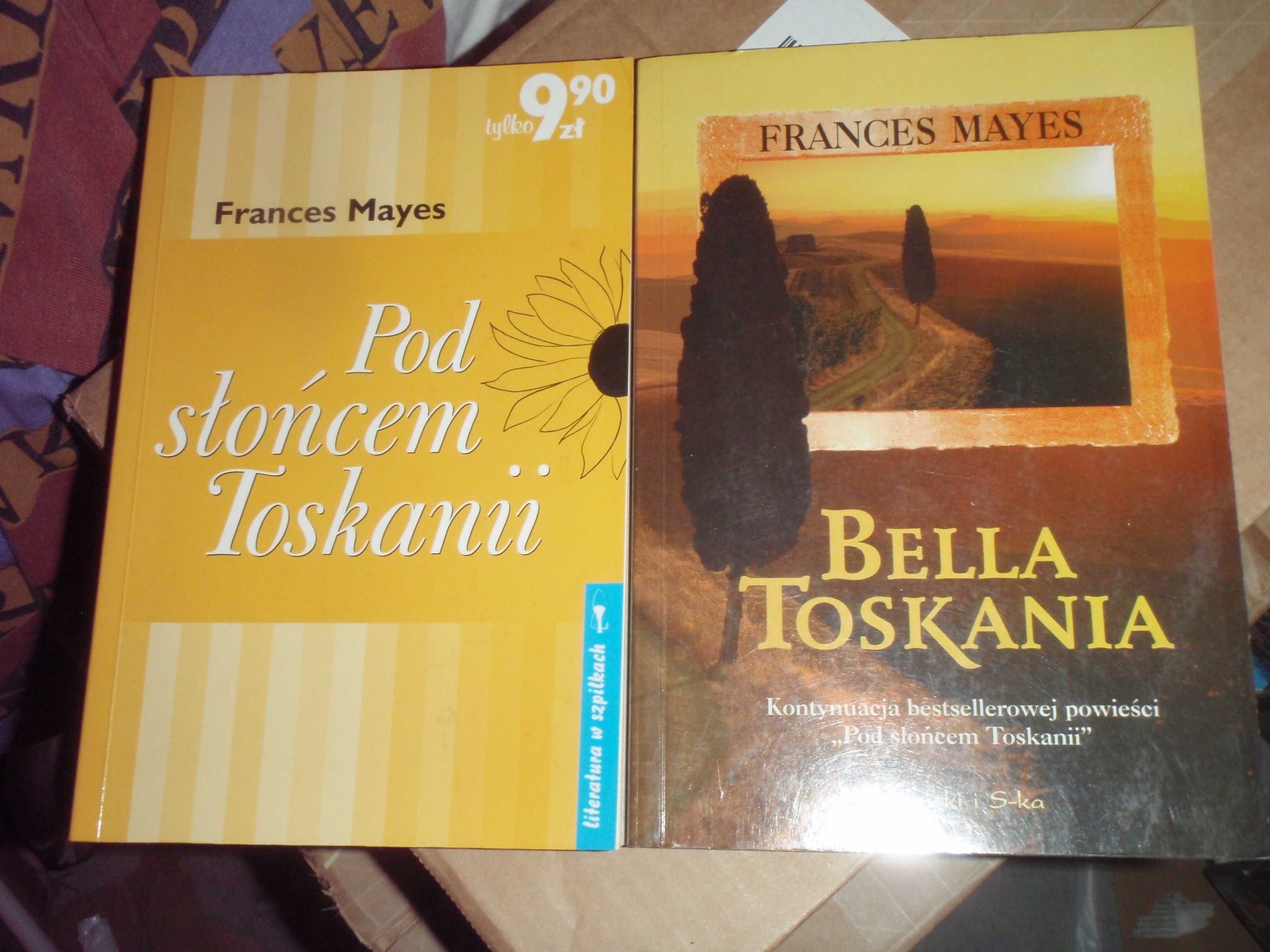 Frances Mayes Pod słońcem Toskanii + Bella Toskania + Rok w Podróży