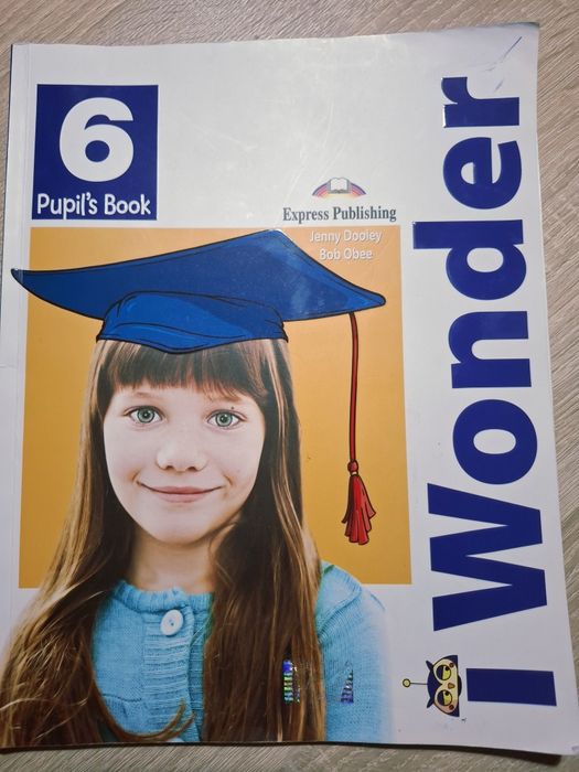 I Wonder 6 Pupils Angielski Book Express Publisching Jenny Dooley Bob