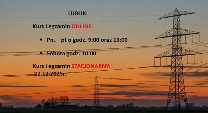 LUBLIN uprawnienia energetyczne G1/2/3 kursy i egzaminy 22.12.2025