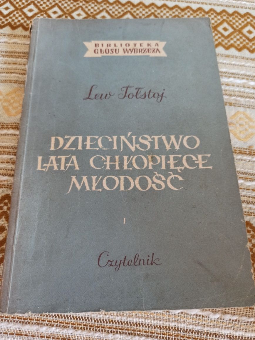 Lew tołstoj dzieciństwo lata chłopięce młodość 1952 książka prl tom I