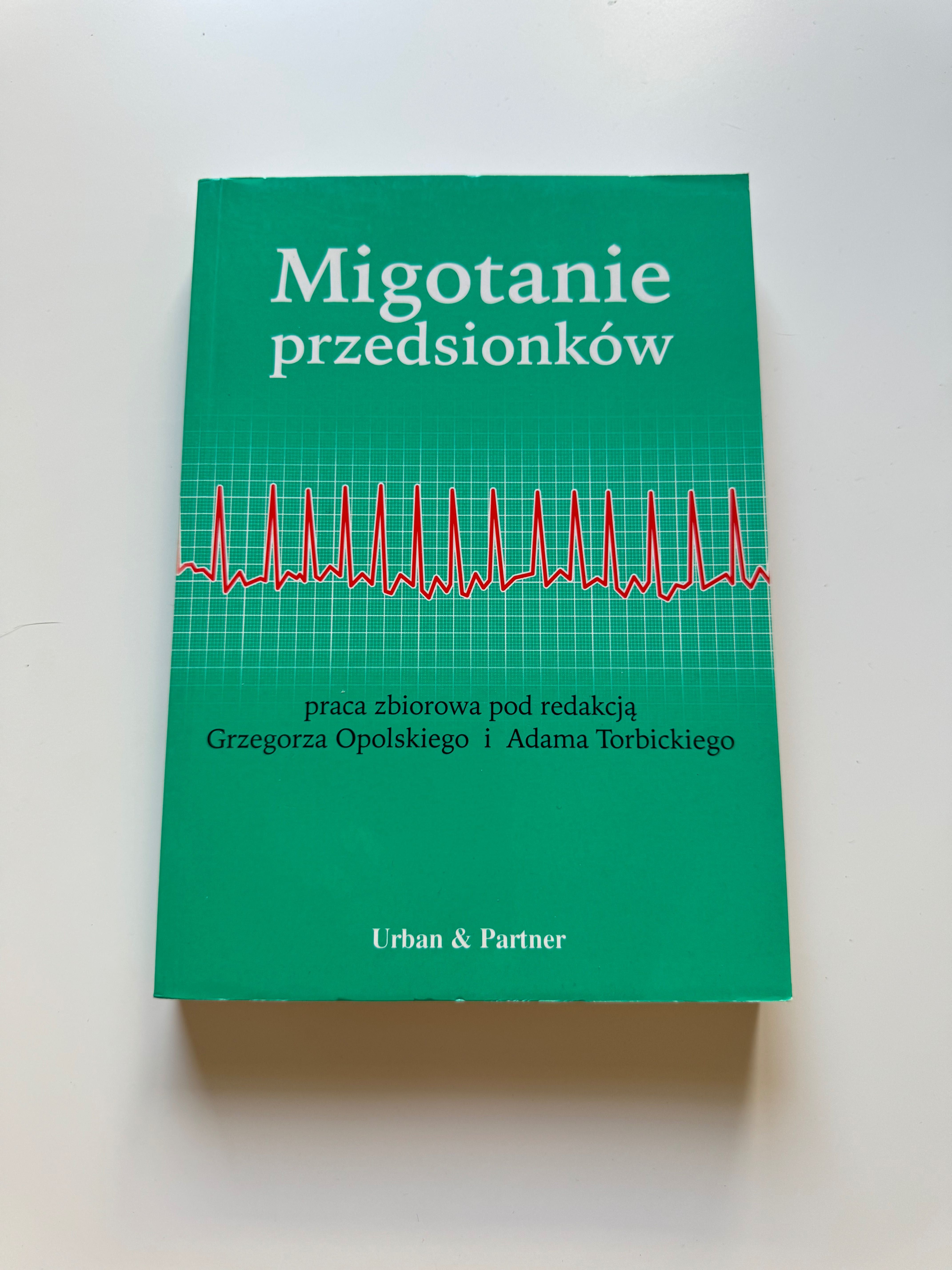 Migotanie przedsionków Grzegorz Opolski i Adam Torbicki