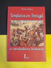 Pedro Silva - Templários em Portugal: A verdadeira história