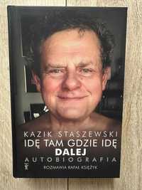 Idę tam gdzie idę. Dalej. Kazik Staszewski autobiografia