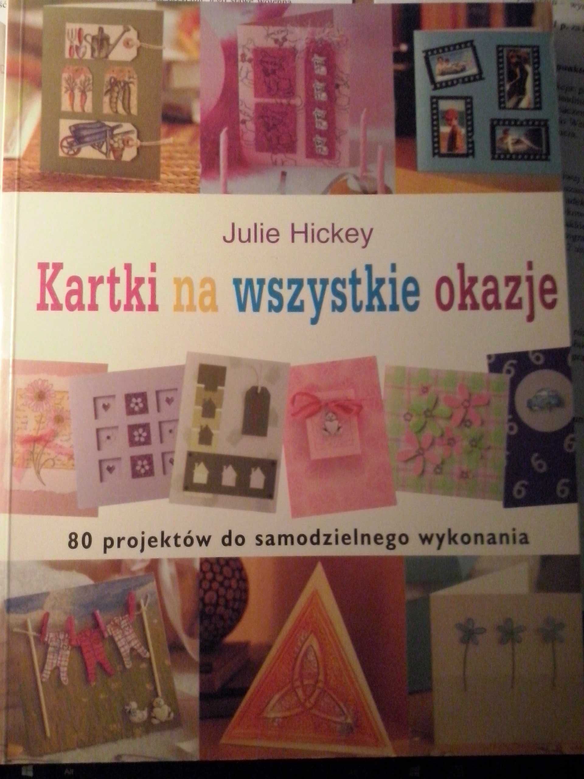 Julie Hickey: Kartki na wszystkie okazje.