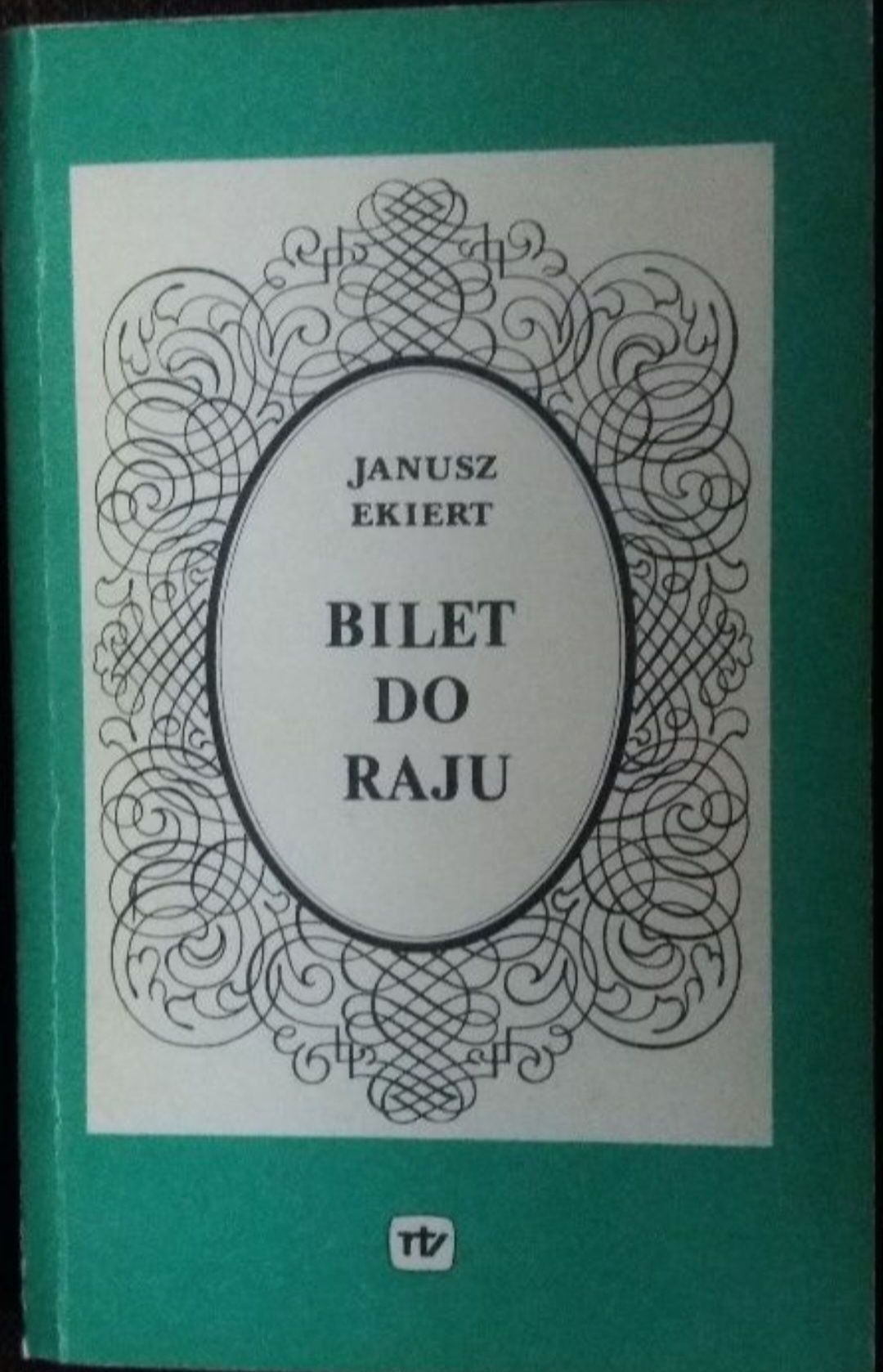 Janusz Ekiert Bilet do raju