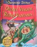 Oitava viagem ao Reino da Fantasia - Gerónimo Stilton