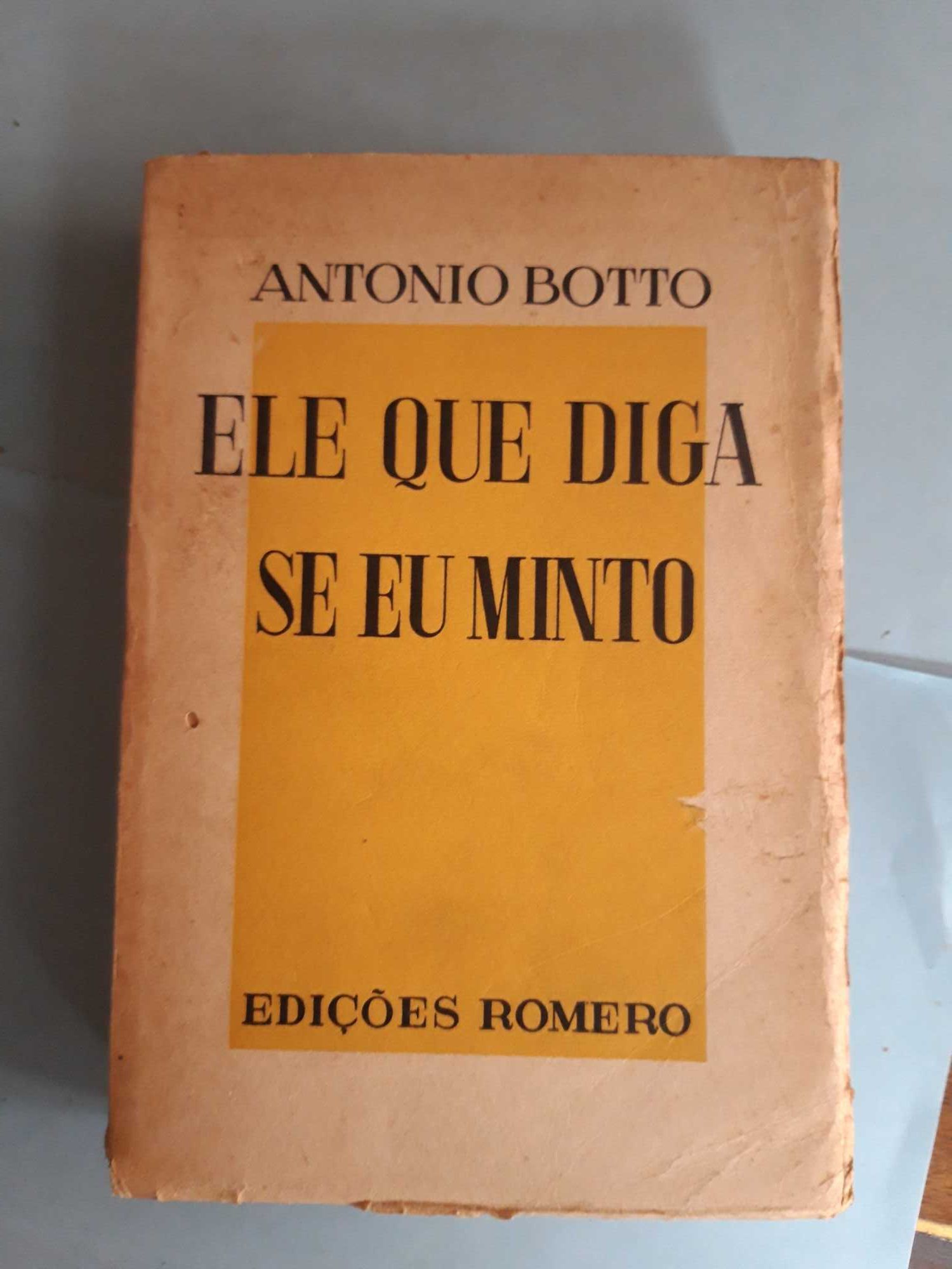 Livro  Ref:PVI  - Ele que diga se eu Minto - Antonio Botto