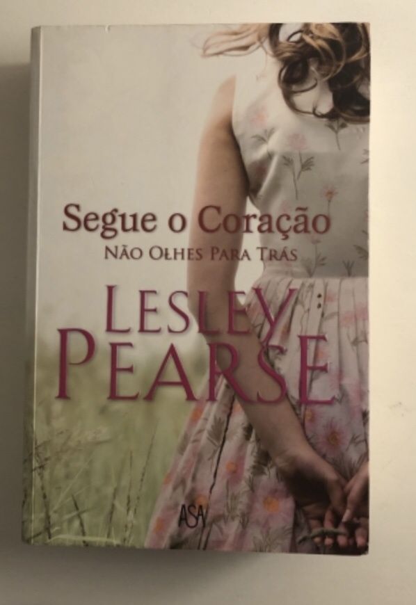 “Segue o Coração, não olhes para trás” Lesley Pearse (portes grátis)