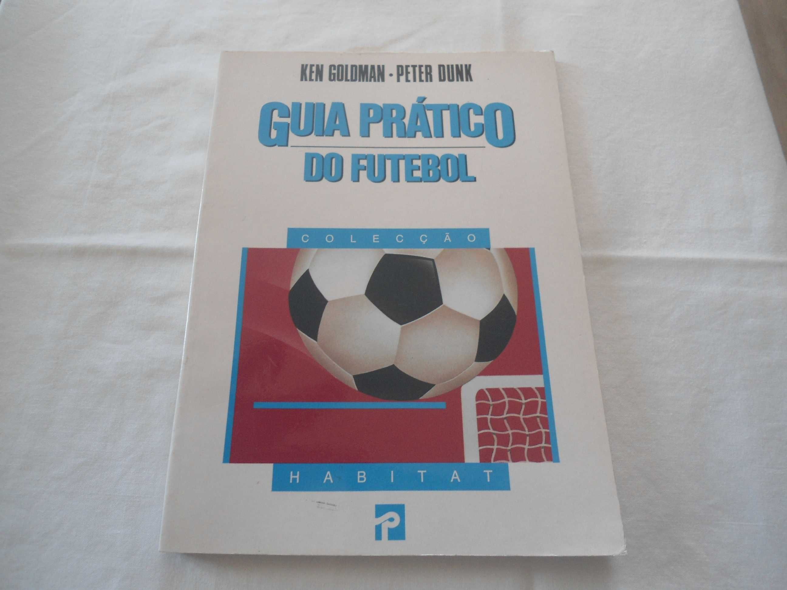 Guia prático de futebol de Ken Goldman e Peter Dunk