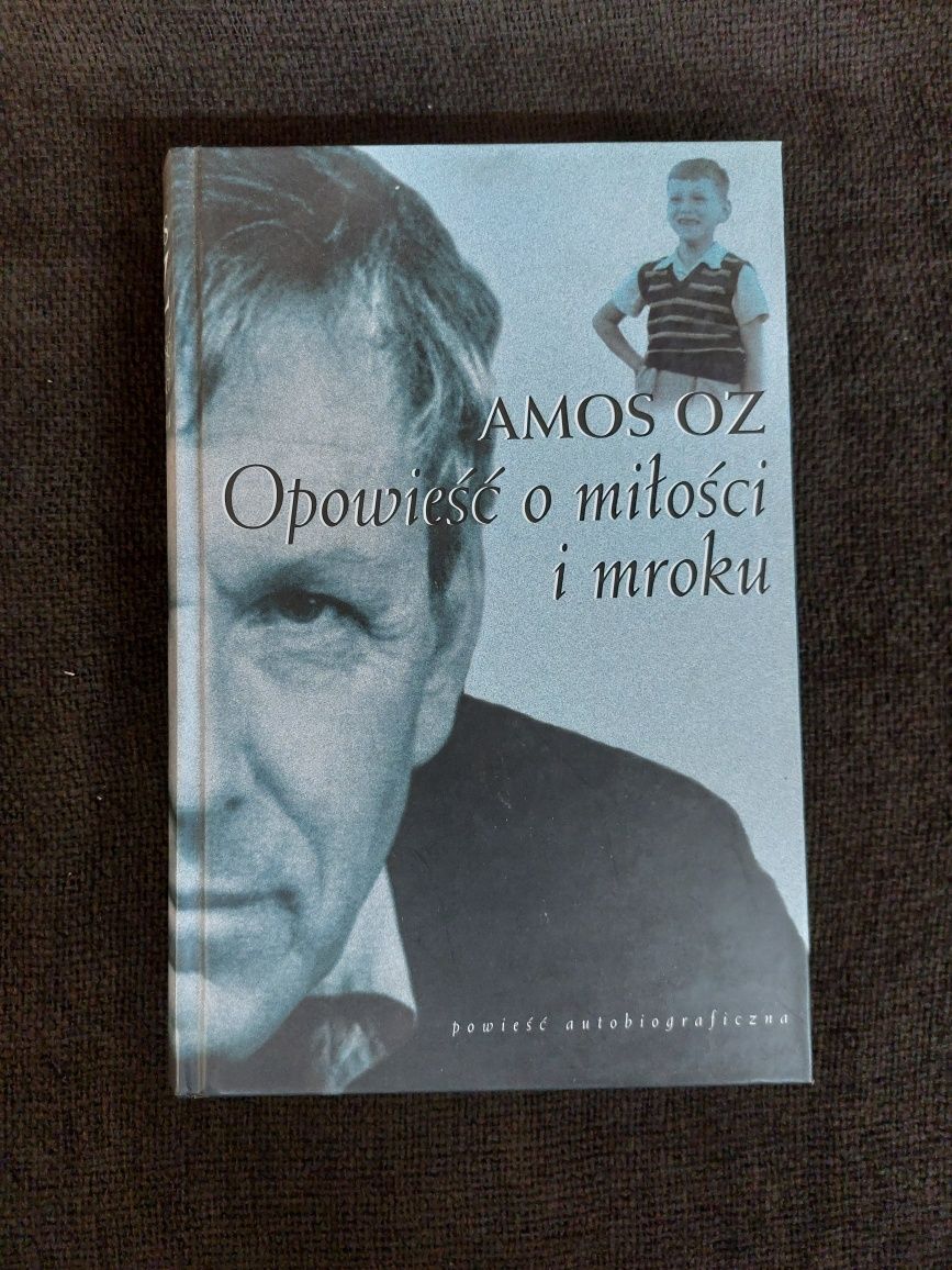 Opowieść o miłości i mroku Amos Oz