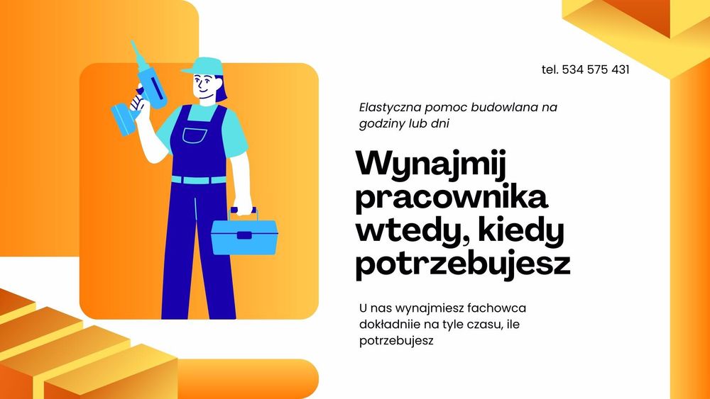 Wynajmij pracownika budowlanego na godziny od zaraz