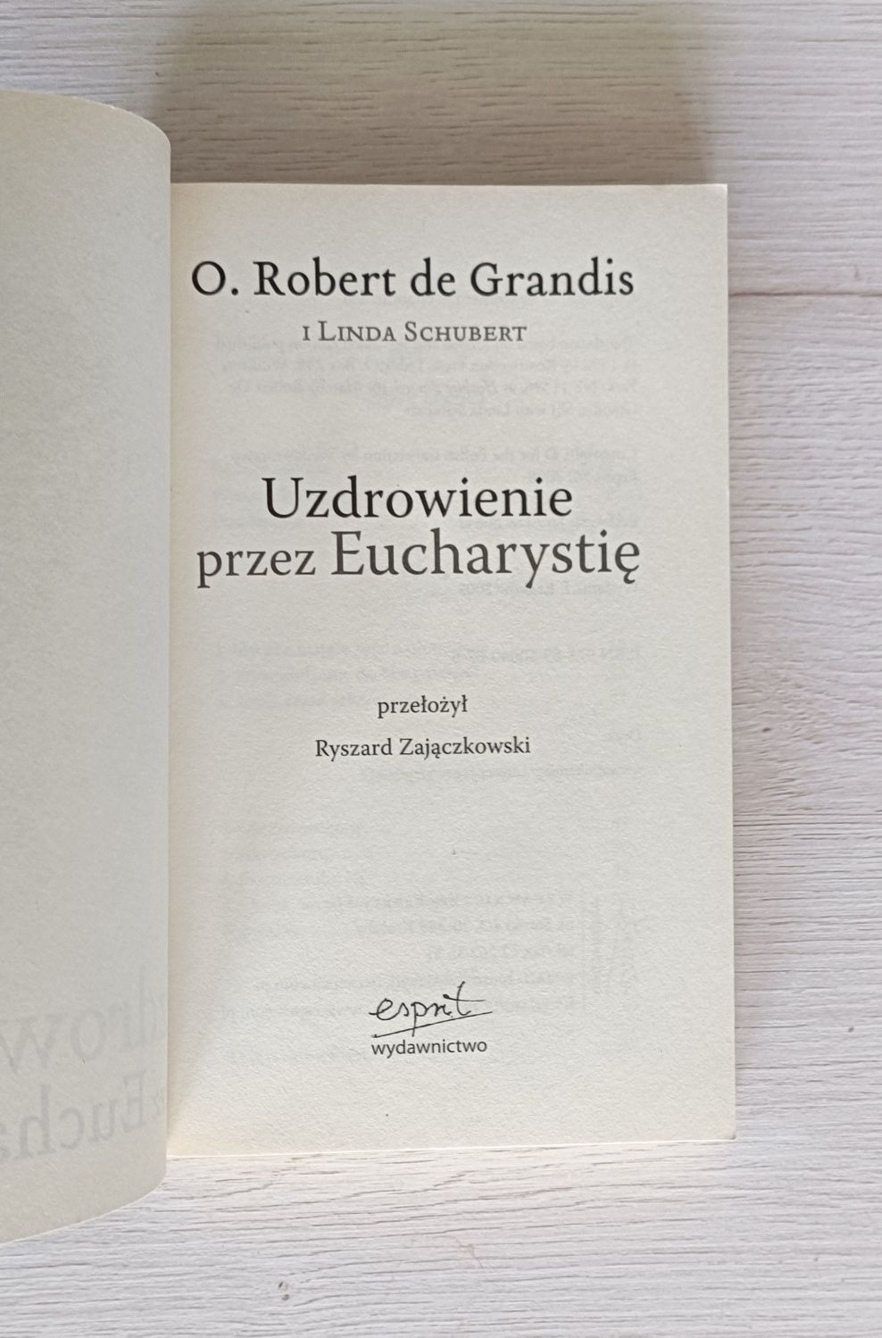 Uzdrowienie przez eucharystię O . Robert De Grandis