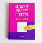 Słownik pisarzy i lektur liceum gimnazjum matura polski vademecum