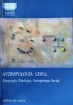 Antropologia Geral - Etnografia, Etnologia, Antropologia Social