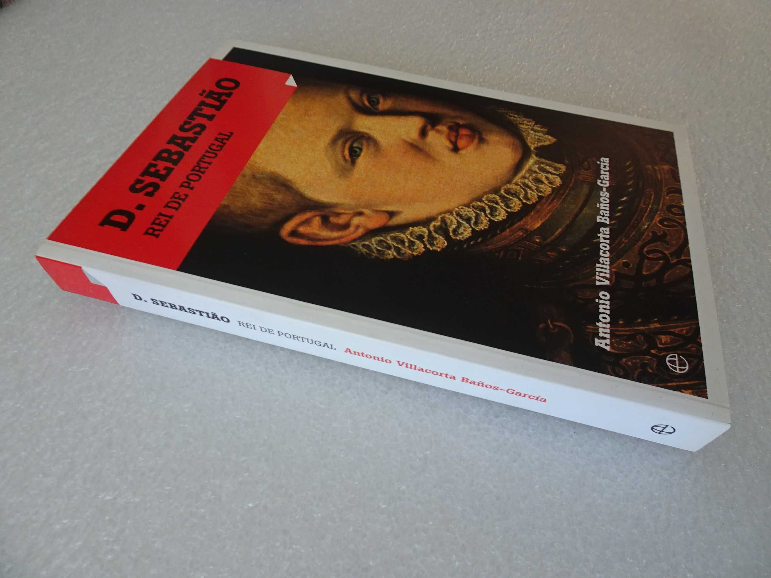Livro - D. Sebastião Rei de Portugal - Antonio Villacorta Baños-Garcia