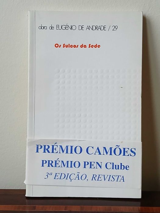 Eugénio de Andrade - Os Sulcos da Sede