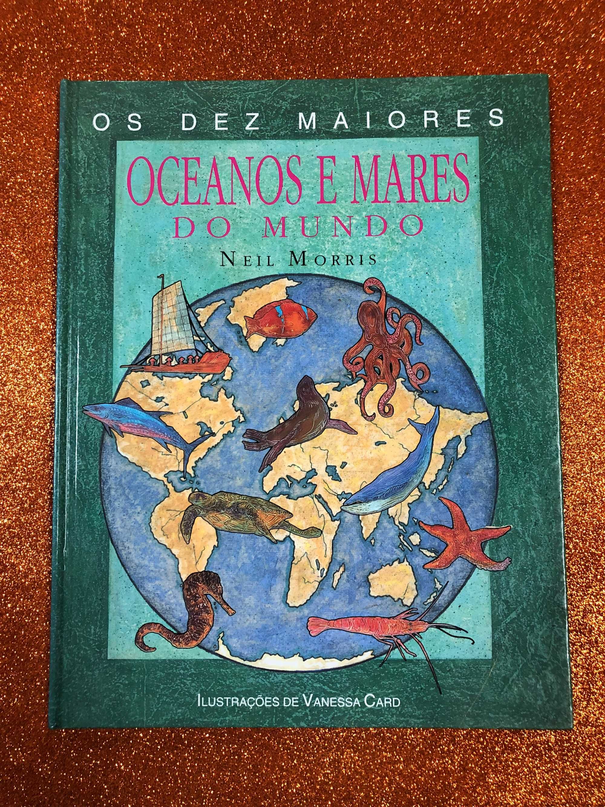 Os dez maiores oceanos e mares do mundo - Neil Morris