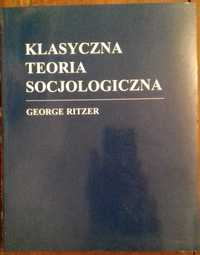 Klasyczna teoria socjologii - G. Ritzer