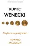 Kupiec wenecki. Shylock się nazywam. Dolnośląskie