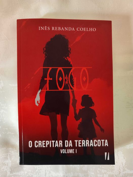 O Crepitar da Terracota, Volume I - Fogo, 100%NOVO, Livro