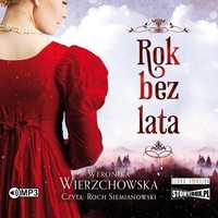 Rok Bez Lata Audiobook, Weronika Wierzchowska