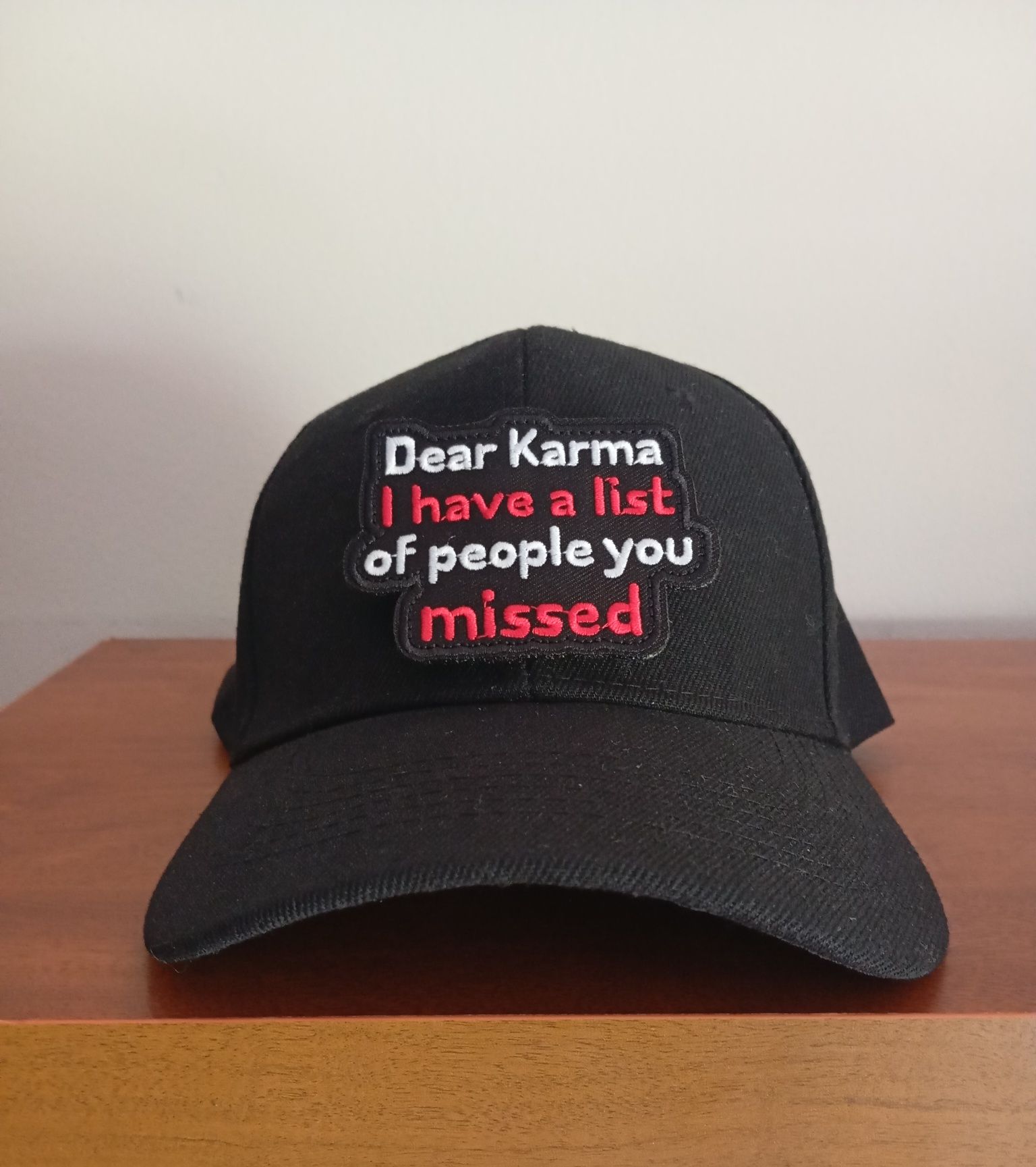 Boné Dear Karma I Have a List of People You Missed