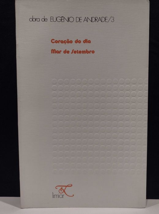 Coração do dia/ Mar de Setembro - Eugénio de Andrade/3