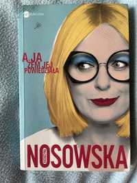 K. Nosowska, A ja żem jej powiedziała