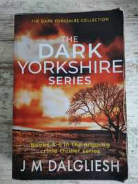 The Dark Yorkshire Series - J M Dalgliesh, англійською мовою, 706 стор