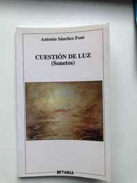 Cuestión de Luz (sonetos) de Antonio Sanchez Font, em espanhol